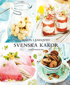 Svenska kakor och desserter. Bokförlaget Max Ström 2011