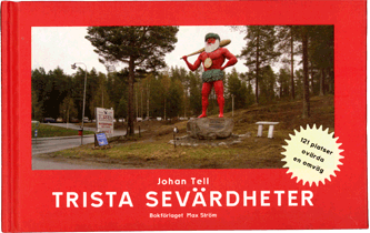 Trista sevärdheter. Bokförlaget Max Ström 2011