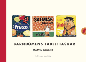 Barndomens tablettaskar. Bokförlaget Max Ström 2006